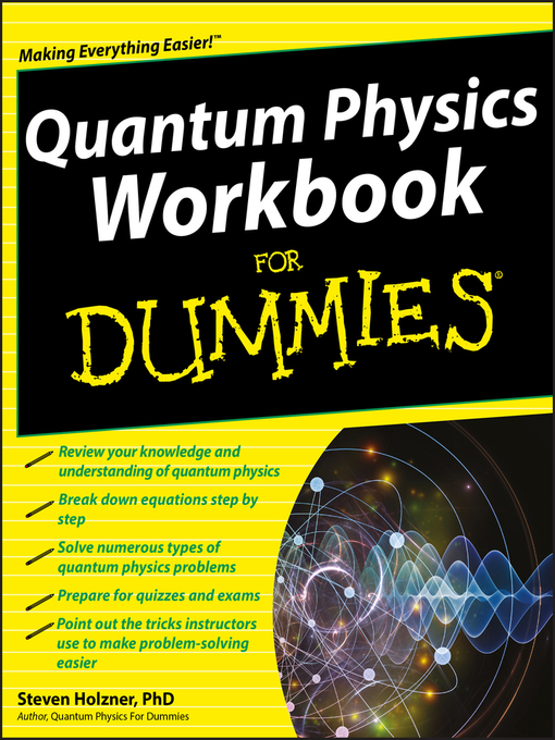 Title details for Quantum Physics Workbook For Dummies by Steven Holzner - Available